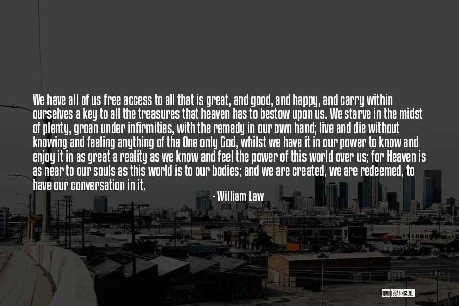 Free Feel Good Quotes By William Law Free Feel Good Quotes By William Law