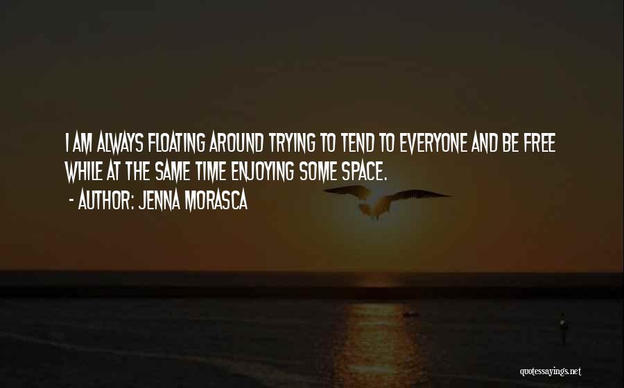 Free Floating Quotes By Jenna Morasca