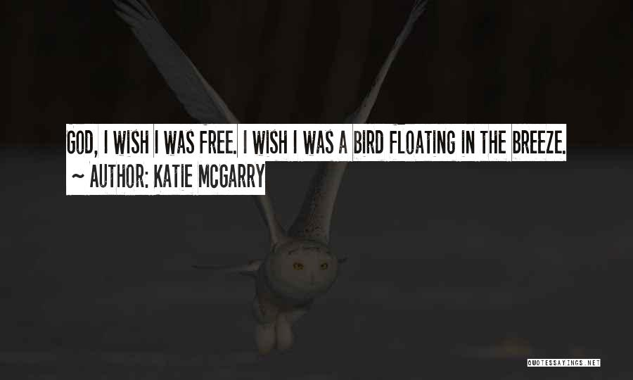 Free Floating Quotes By Katie McGarry