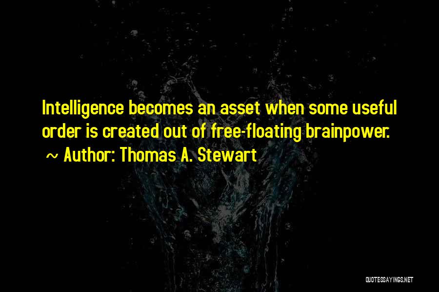 Free Floating Quotes By Thomas A. Stewart