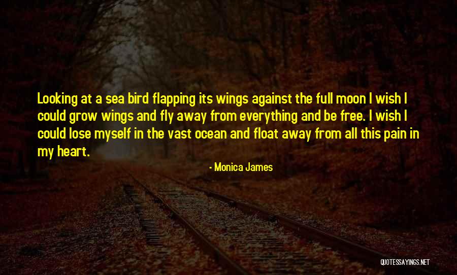 Free Fly Quotes By Monica James Free Fly Quotes By Monica James