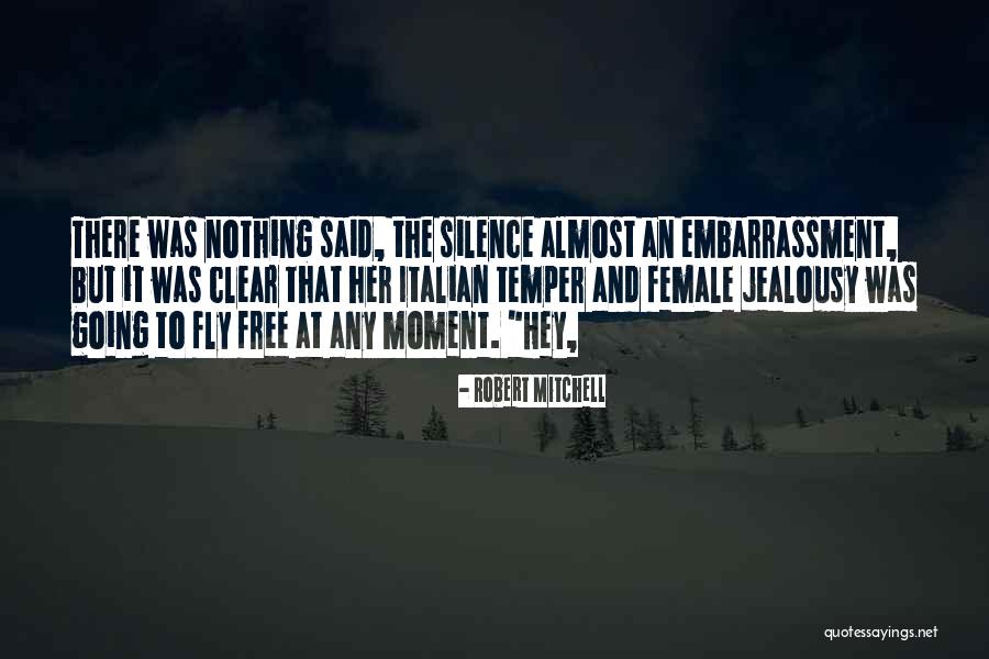 Free Fly Quotes By Robert Mitchell Free Fly Quotes By Robert Mitchell