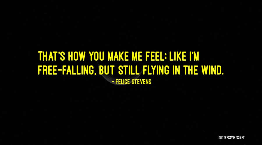 Free Flying Quotes By Felice Stevens Free Flying Quotes By Felice Stevens