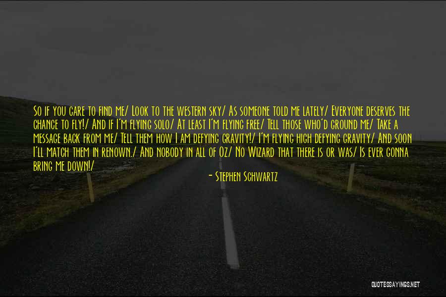 Free Flying Quotes By Stephen Schwartz Free Flying Quotes By Stephen Schwartz