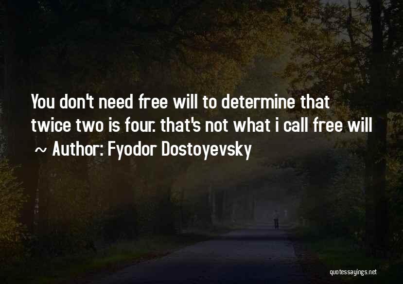 Free Four Quotes By Fyodor Dostoyevsky