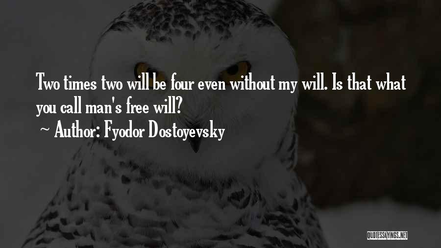 Free Four Quotes By Fyodor Dostoyevsky