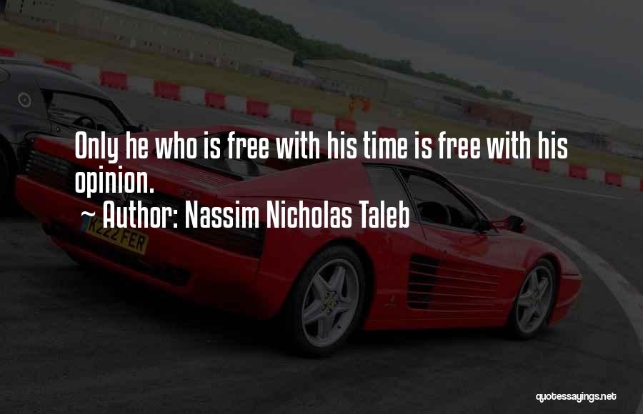 Free From Addiction Quotes By Nassim Nicholas Taleb