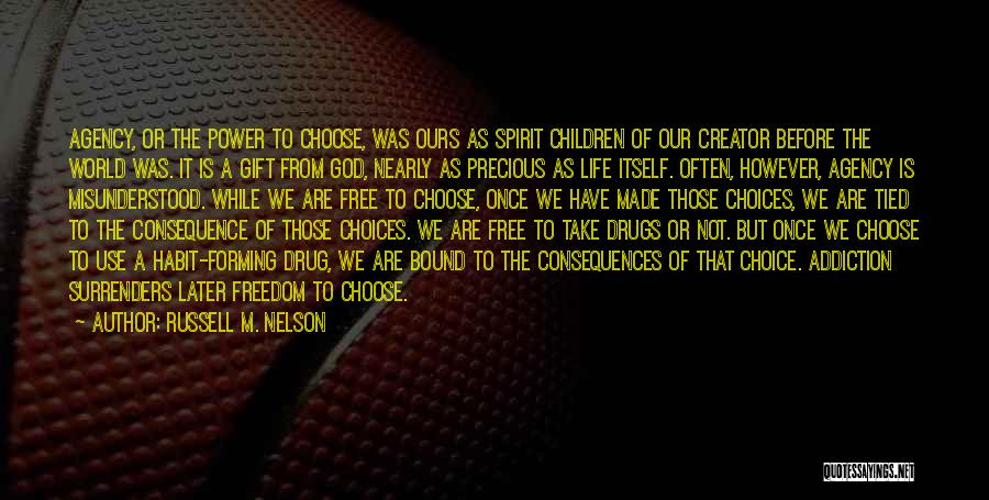 Free From Addiction Quotes By Russell M. Nelson