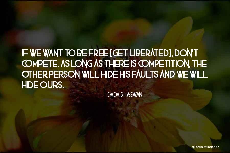 Free From Faults Quotes By Dada Bhagwan Free From Faults Quotes By Dada Bhagwan