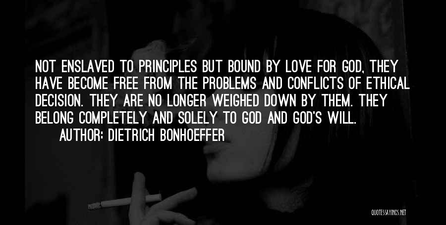 Free From Love Quotes By Dietrich Bonhoeffer
