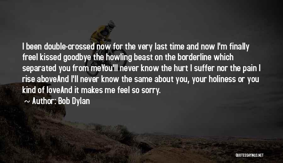 Free From Pain Quotes By Bob Dylan