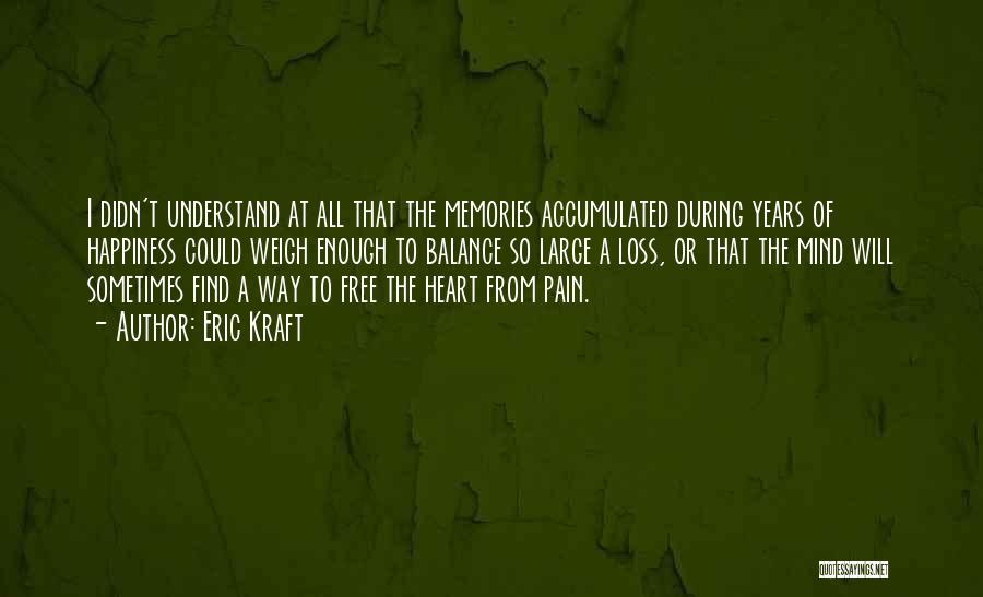 Free From Pain Quotes By Eric Kraft