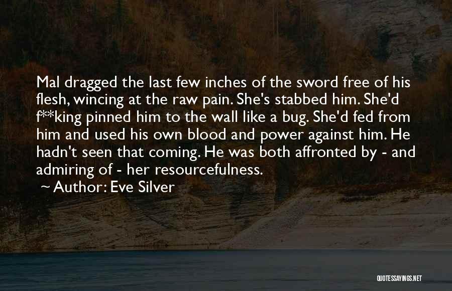 Free From Pain Quotes By Eve Silver