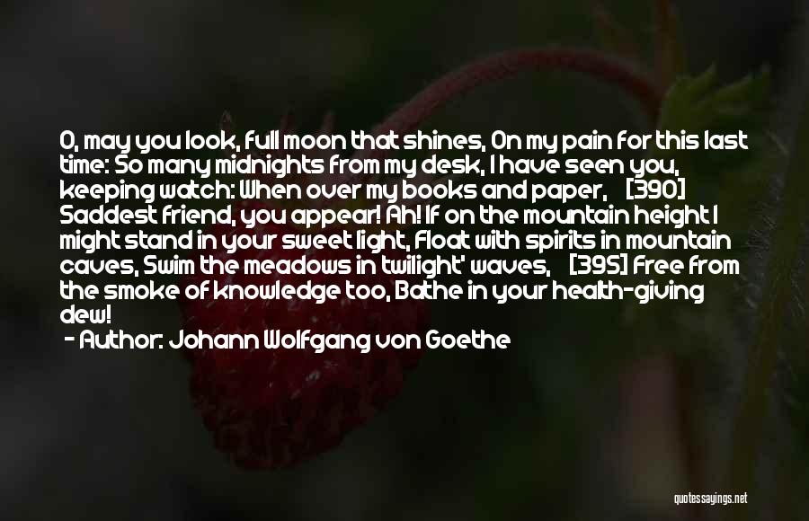 Free From Pain Quotes By Johann Wolfgang Von Goethe