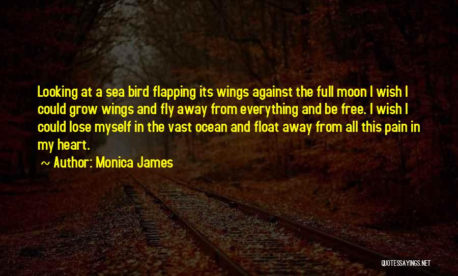 Free From Pain Quotes By Monica James