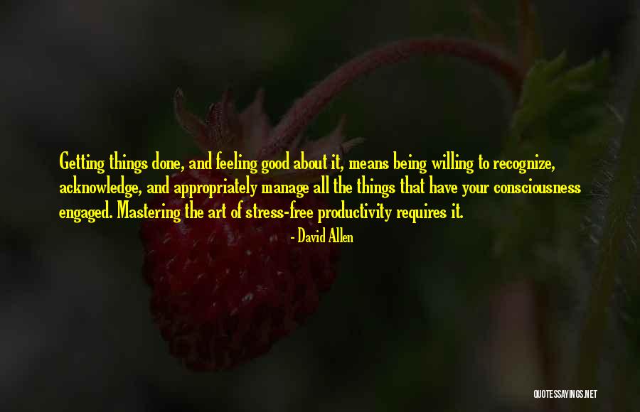 Free From Stress Quotes By David Allen Free From Stress Quotes By David Allen