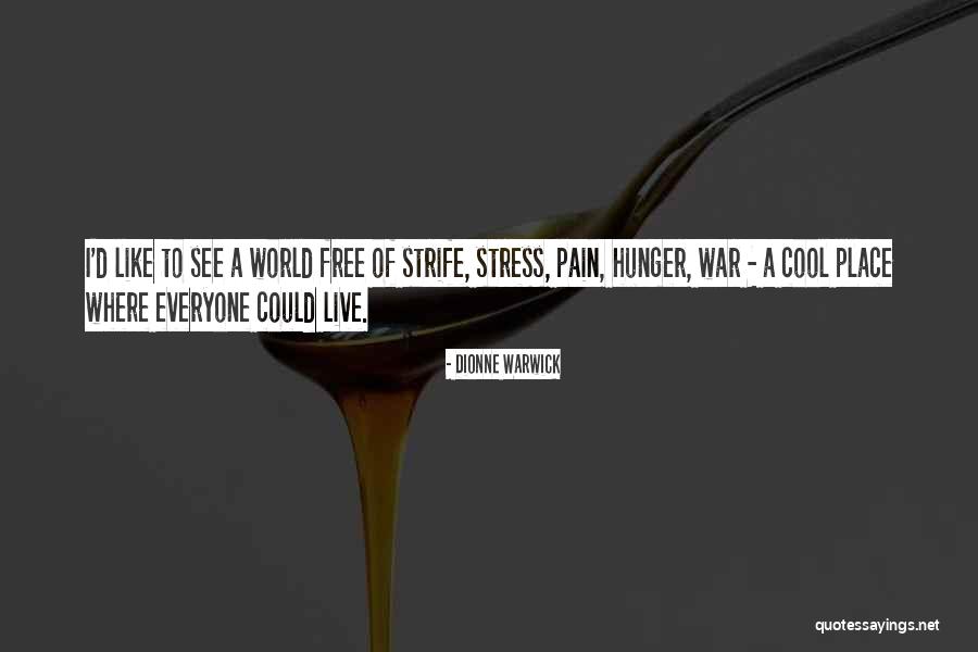 Free From Stress Quotes By Dionne Warwick Free From Stress Quotes By Dionne Warwick