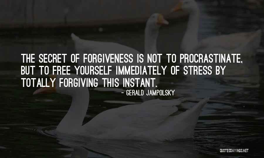 Free From Stress Quotes By Gerald Jampolsky Free From Stress Quotes By Gerald Jampolsky
