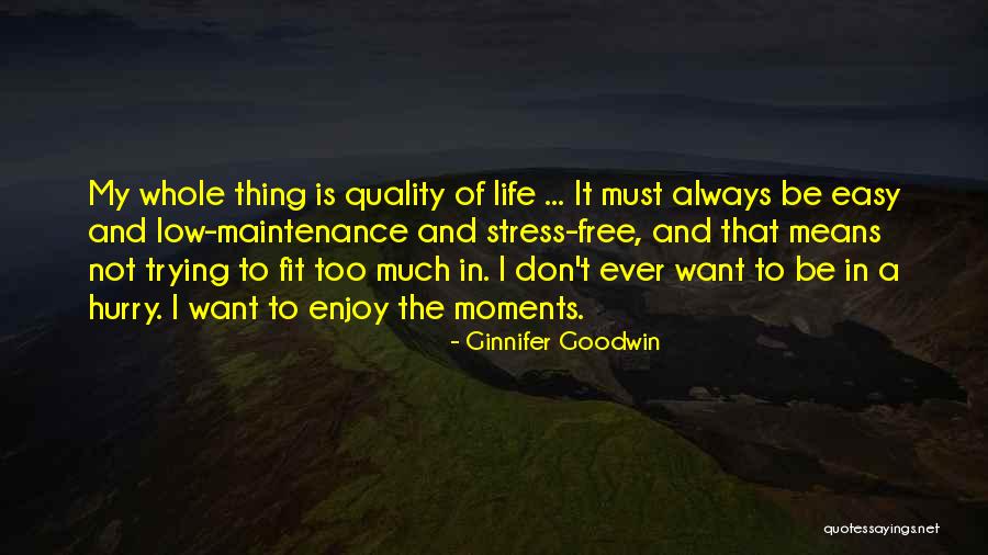 Free From Stress Quotes By Ginnifer Goodwin Free From Stress Quotes By Ginnifer Goodwin