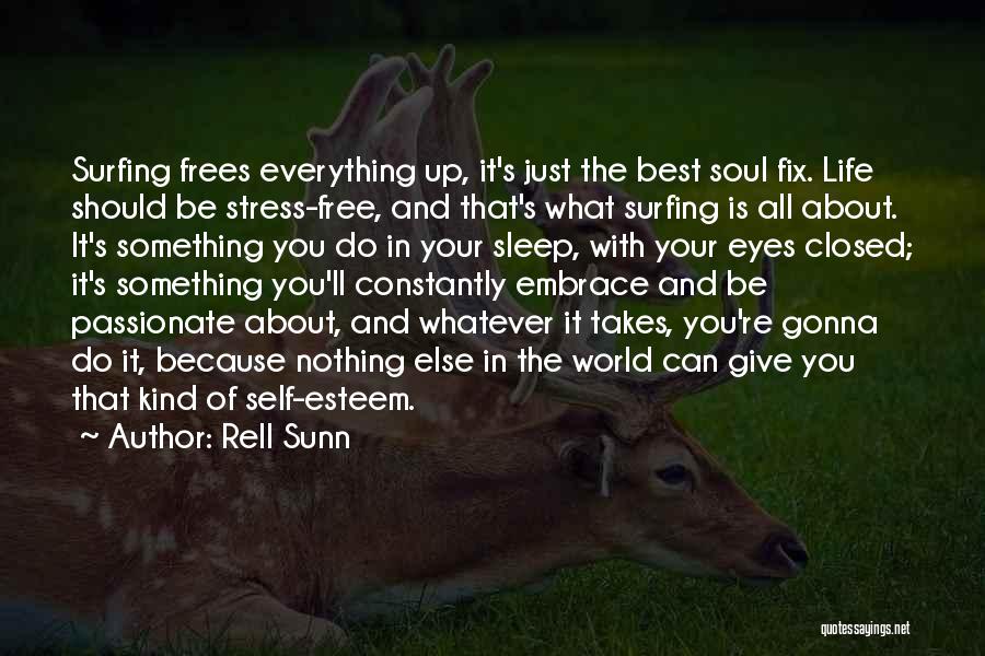 Free From Stress Quotes By Rell Sunn