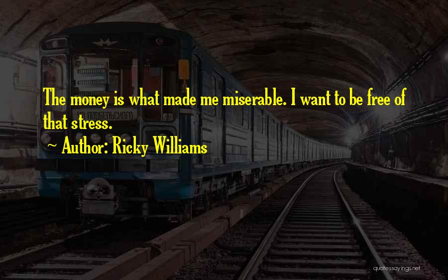 Free From Stress Quotes By Ricky Williams