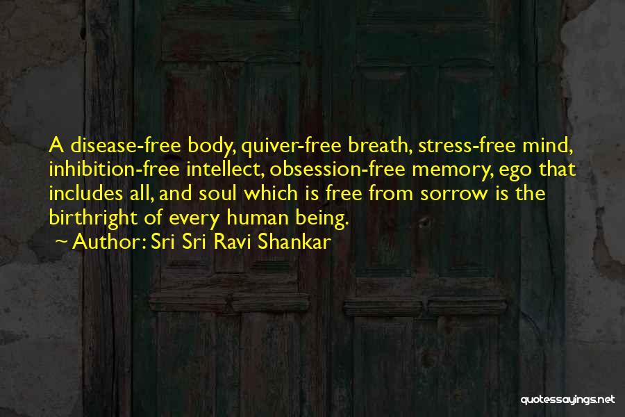 Free From Stress Quotes By Sri Sri Ravi Shankar