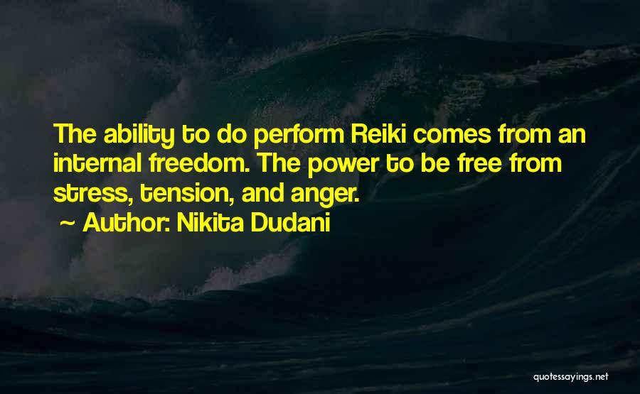 Free From Tension Quotes By Nikita Dudani