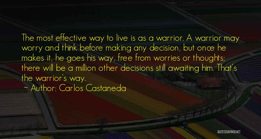 Free From Worry Quotes By Carlos Castaneda