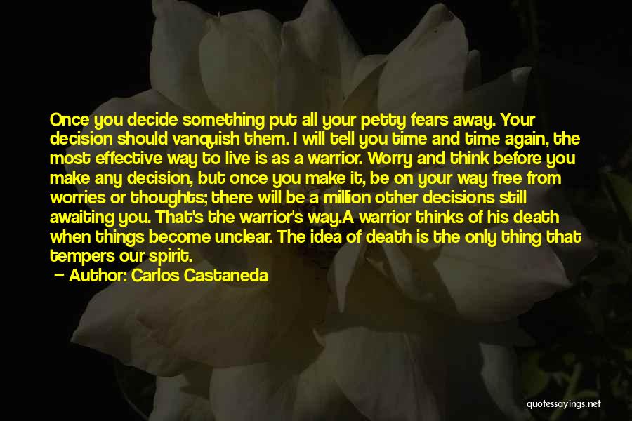 Free From Worry Quotes By Carlos Castaneda