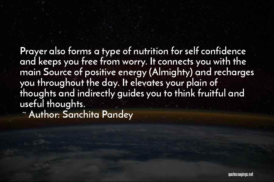 Free From Worry Quotes By Sanchita Pandey