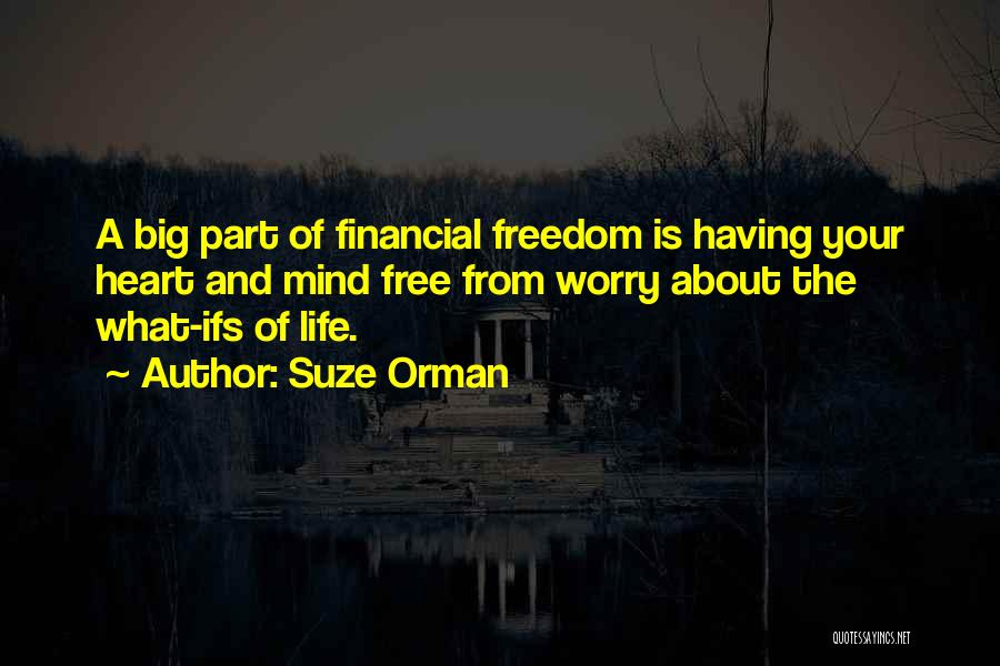 Free From Worry Quotes By Suze Orman