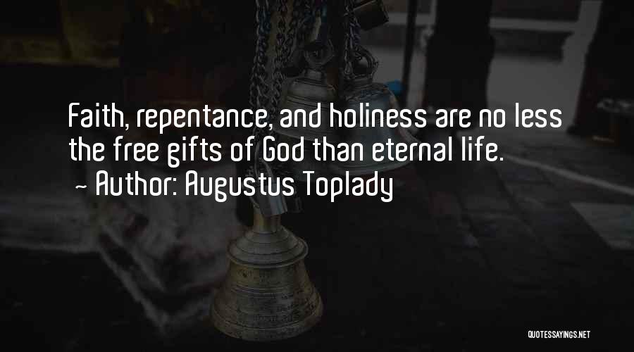 Free Gifts Quotes By Augustus Toplady