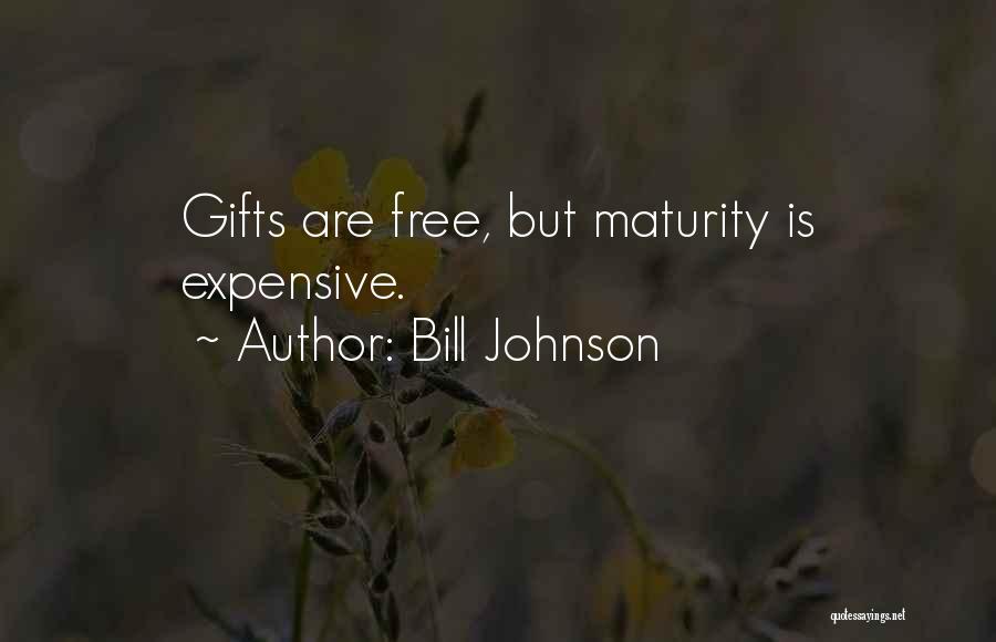 Free Gifts Quotes By Bill Johnson