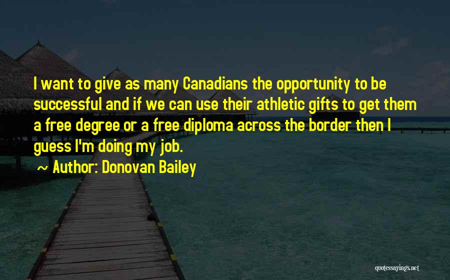 Free Gifts Quotes By Donovan Bailey