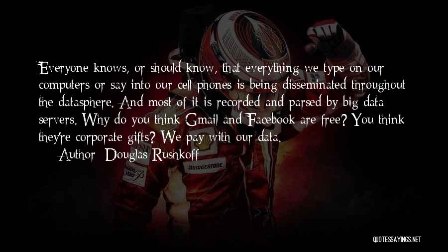 Free Gifts Quotes By Douglas Rushkoff