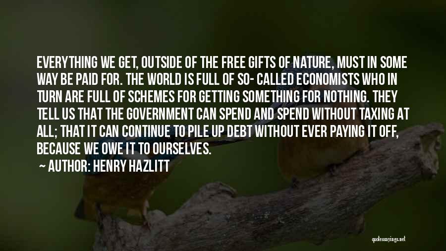 Free Gifts Quotes By Henry Hazlitt