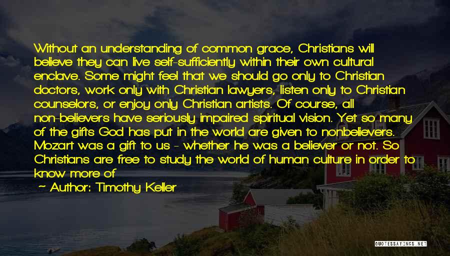 Free Gifts Quotes By Timothy Keller