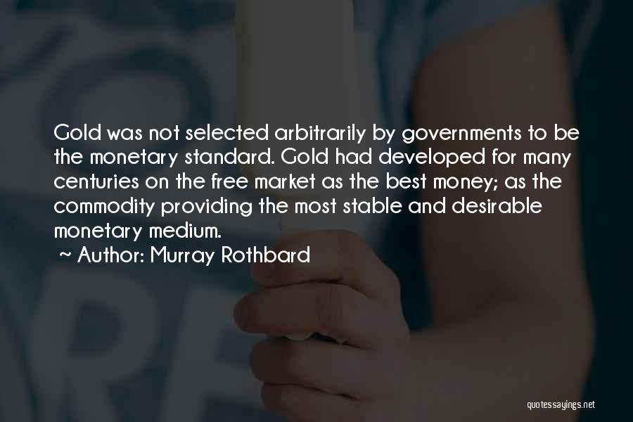 Free Gold Quotes By Murray Rothbard