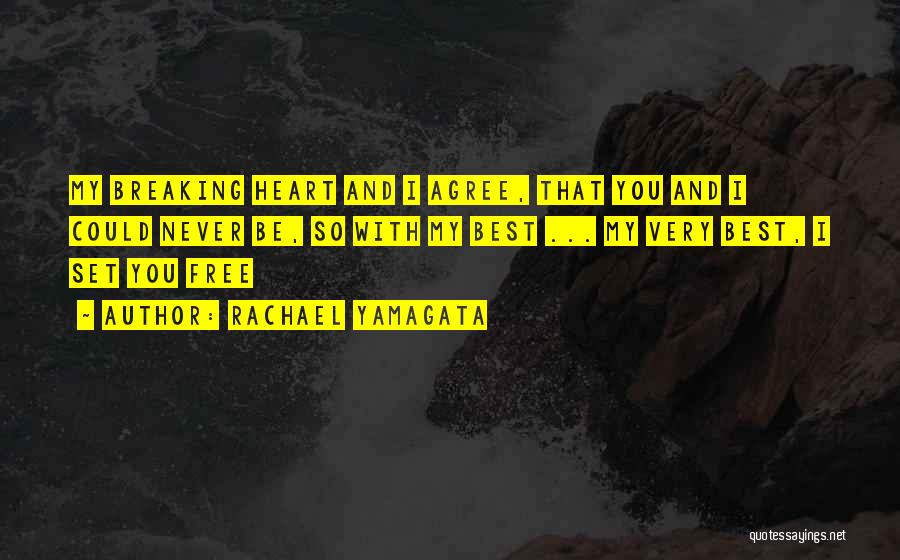 Free Heart Breaking Quotes By Rachael Yamagata
