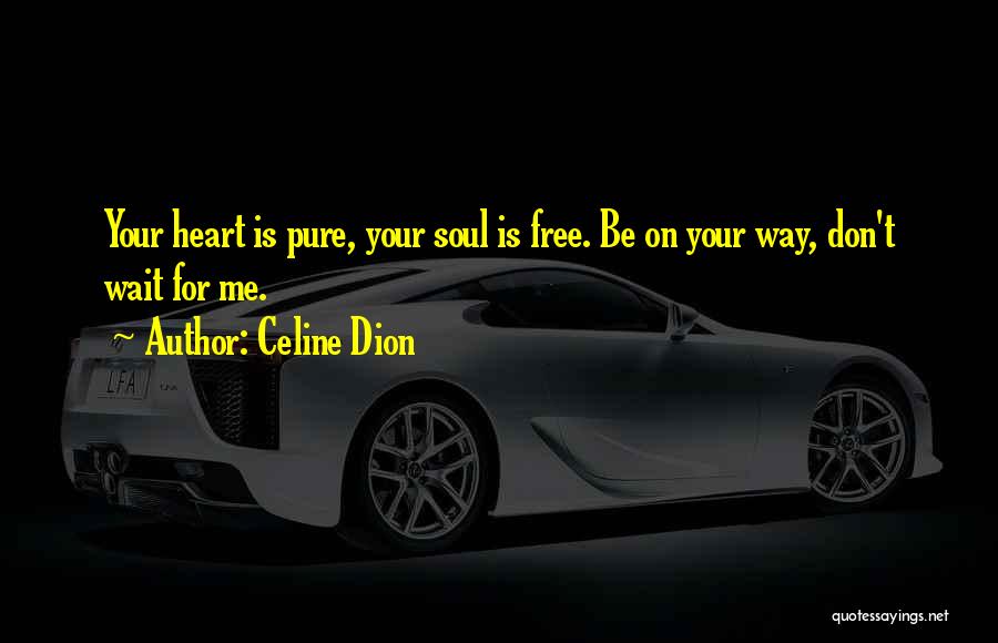 Free Heart Quotes By Celine Dion