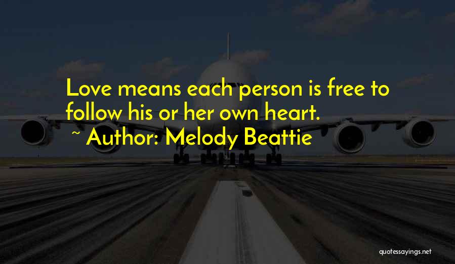 Free Heart Quotes By Melody Beattie