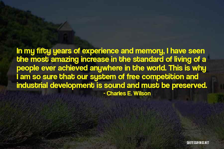 Free In Memory Quotes By Charles E. Wilson Free In Memory Quotes By Charles E. Wilson