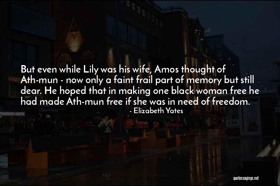 Free In Memory Quotes By Elizabeth Yates Free In Memory Quotes By Elizabeth Yates