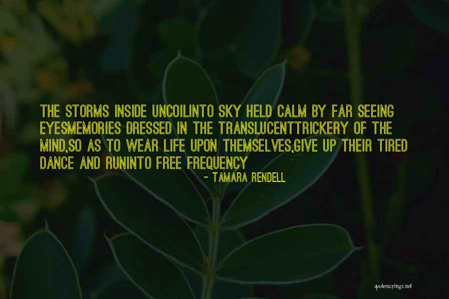 Free In Memory Quotes By Tamara Rendell Free In Memory Quotes By Tamara Rendell