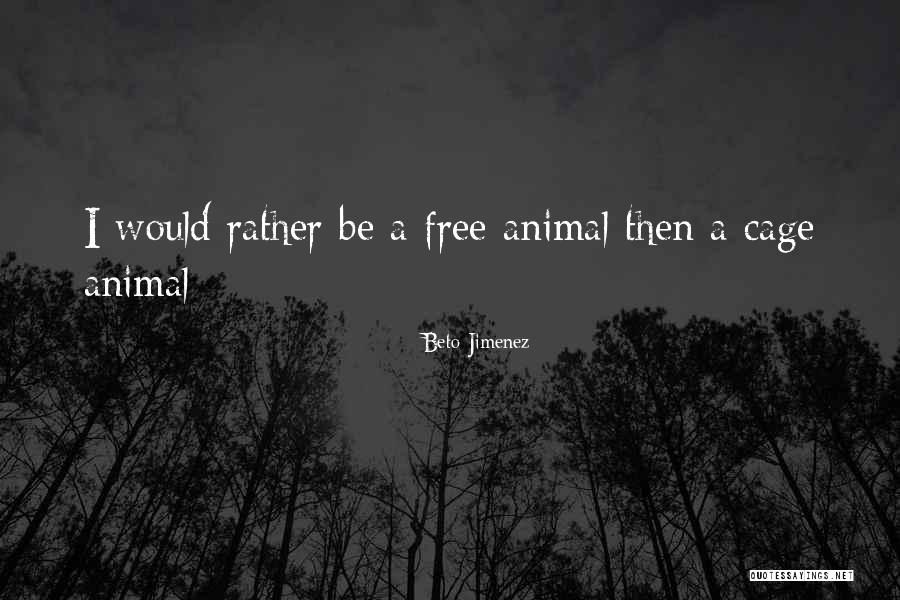 Free Inspirational Quotes By Beto Jimenez Free Inspirational Quotes By Beto Jimenez