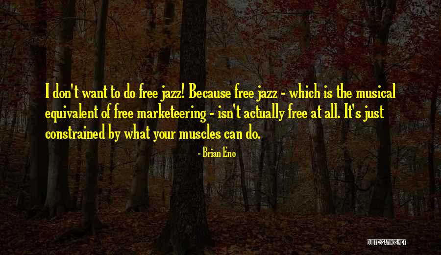 Free Jazz Quotes By Brian Eno Free Jazz Quotes By Brian Eno