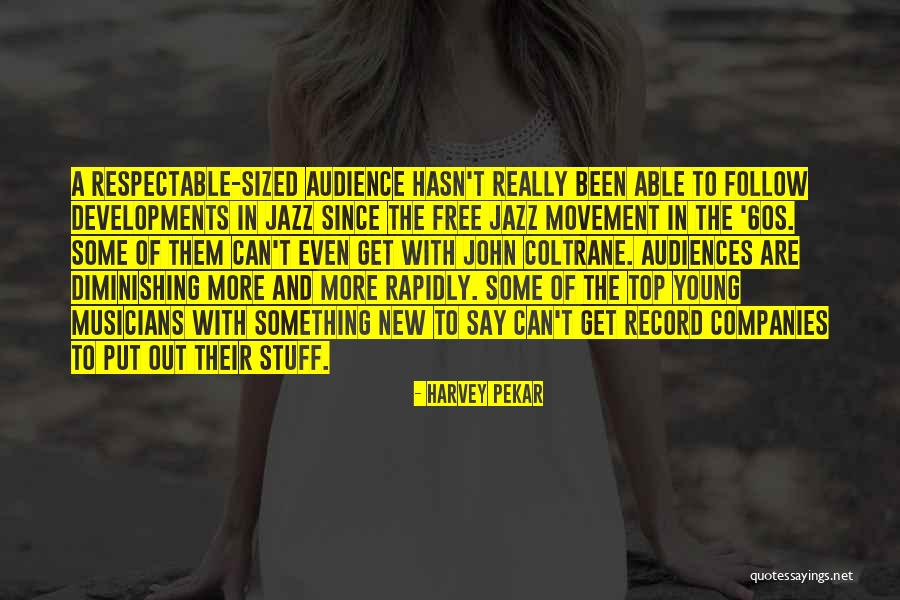 Free Jazz Quotes By Harvey Pekar Free Jazz Quotes By Harvey Pekar