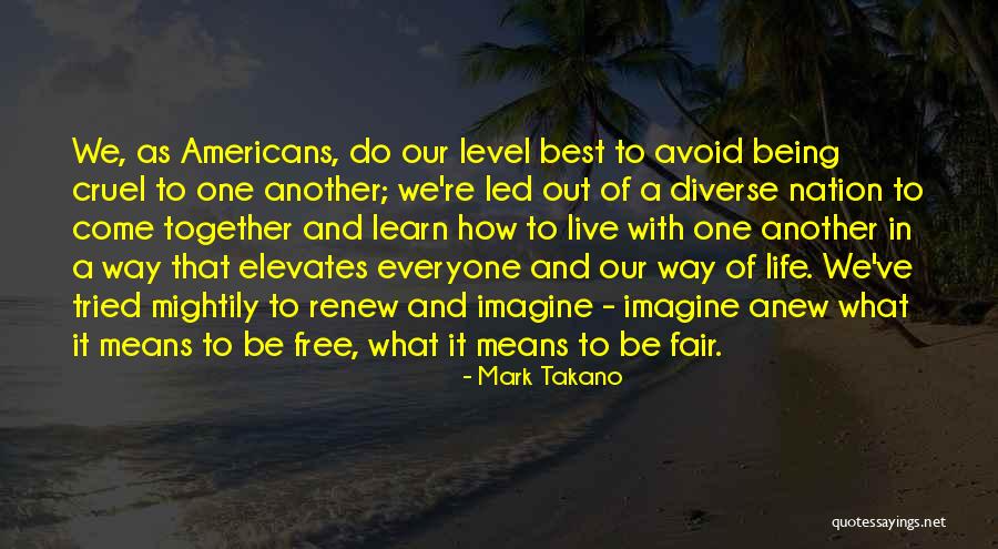 Free Level 2 Quotes By Mark Takano Free Level 2 Quotes By Mark Takano
