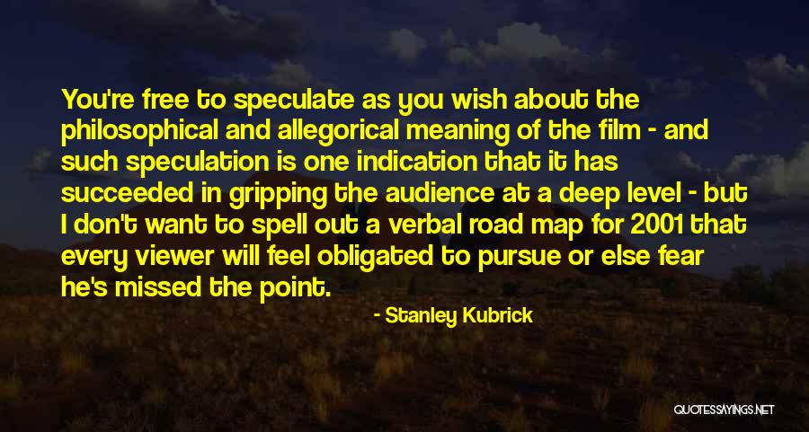 Free Level 2 Quotes By Stanley Kubrick Free Level 2 Quotes By Stanley Kubrick