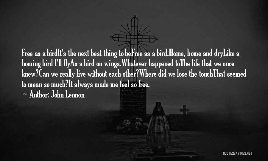 Free Like Bird Quotes By John Lennon